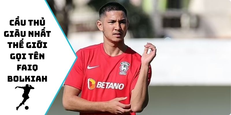 Cầu thủ giàu nhất thế giới gọi tên Faiq Bolkiah