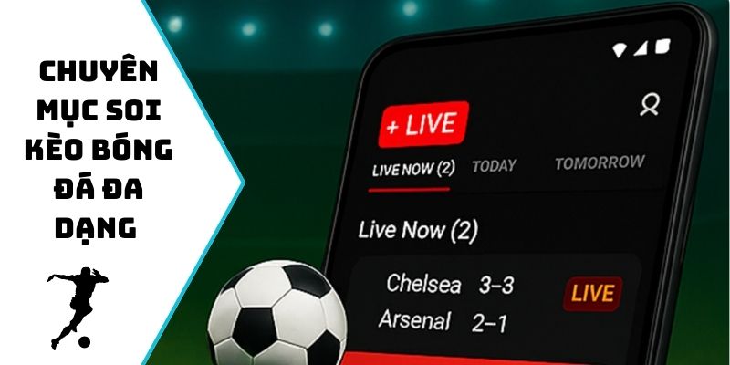 Chuyên mục soi kèo bóng đá đa dạng 