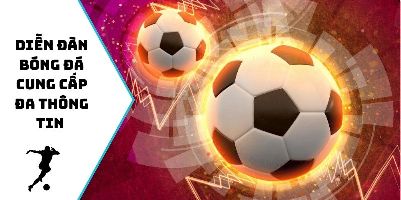 Diễn đàn bóng đá cung cấp đa thông tin