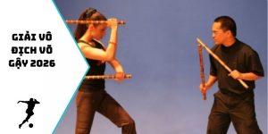 Giải vô địch võ gậy 2026