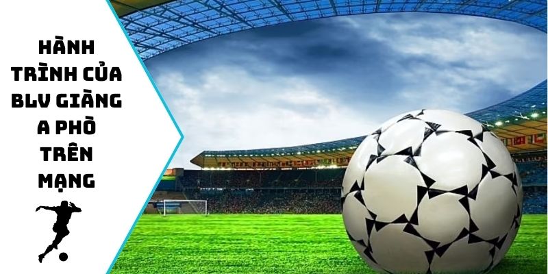 Hành trình của BLV Giàng A Phò trên mạng