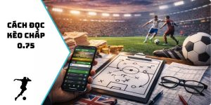 cách đọc kèo chấp 0.75