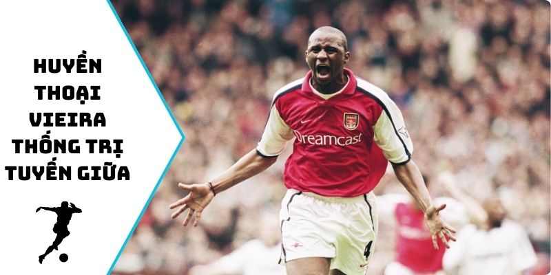 Huyền thoại Vieira thống trị mọi tuyến giữa