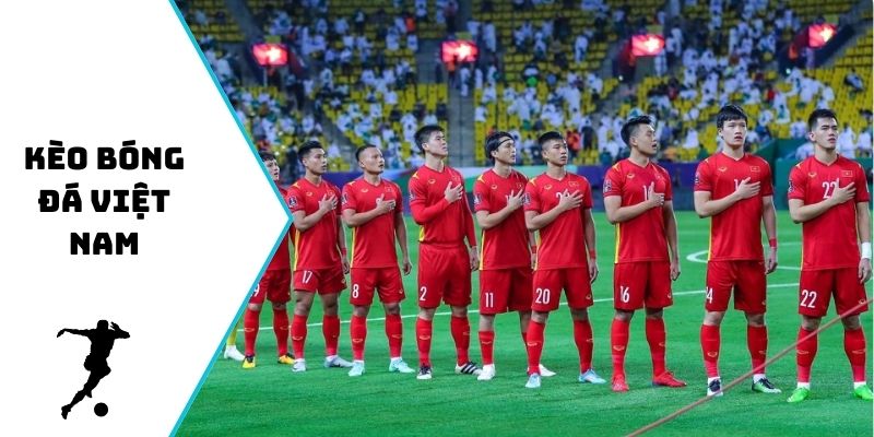 kèo bóng đá Việt Nam