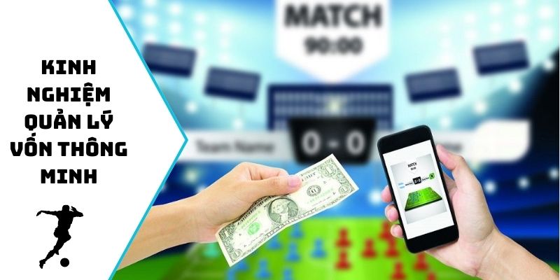 Kinh nghiệm quản lý vốn thông minh
