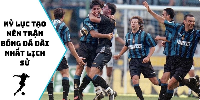 Kỷ lục tạo nên trận bóng đá dài nhất lịch sử