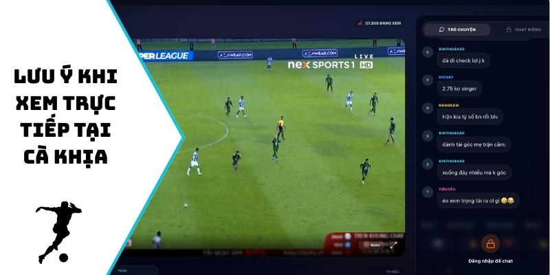 Lưu ý khi xem trực tiếp tại Cà Khịa