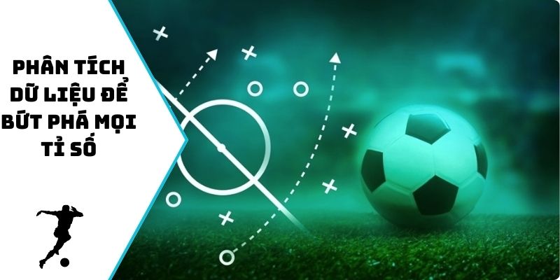 Phân tích dữ liệu để bứt phá mọi tỉ số