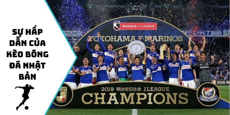 Sự hấp dẫn của kèo bóng đá Nhật Bản