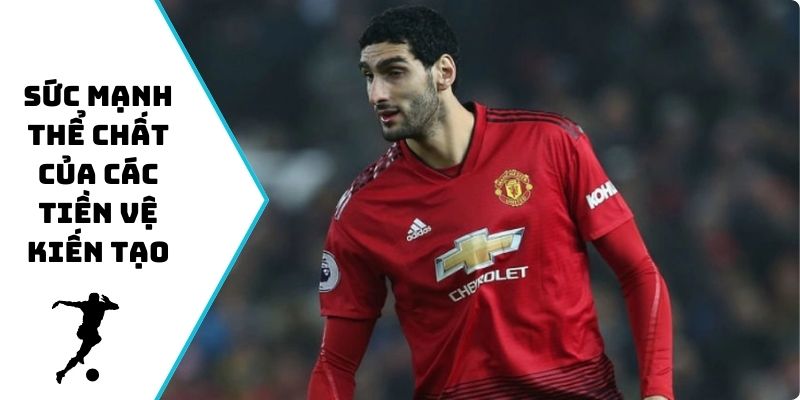 Sức mạnh thể chất của các tiền vệ kiến tạo