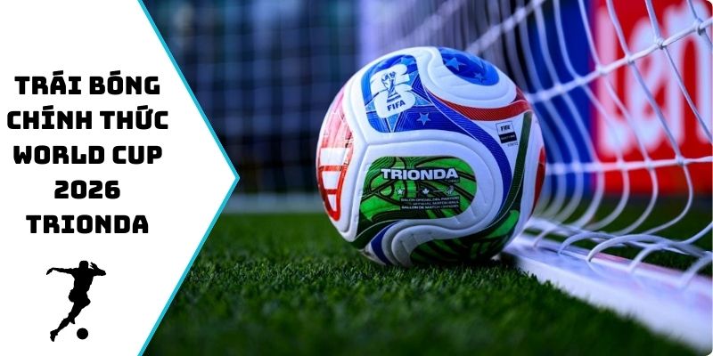 Trái bóng chính thức World Cup 2026 Trionda